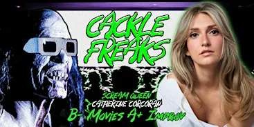 Cackle Freaks w/Special Guest Catherine Corcoran!
