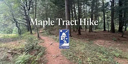 Maple Tract Hike - Tobyhananna Creek/Tunhannock Creek Watershed Association