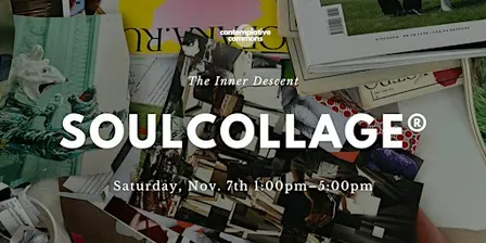 SoulCollage®: The Inner Descent