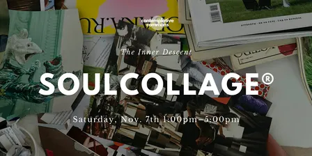 SoulCollage®: The Inner Descent