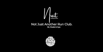 Nuit Collective - Run Padel Spa