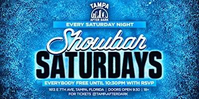 SATURDAY NIGHTS @ SHOWBAR YBOR (18+)
