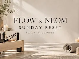 FLOW X NEOM Sunday Reset