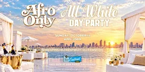 AFRO ONLY: All White Day Party - San Diego