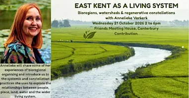 Bioregioning EAST KENT AS A LIVING SYSTEM