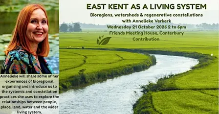 Bioregioning EAST KENT AS A LIVING SYSTEM