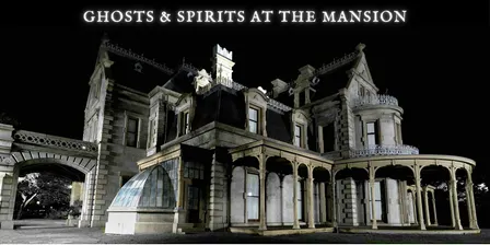 Ghosts & Spirits at the Mansion