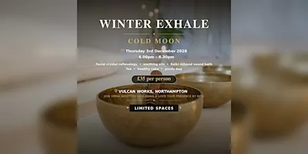 Winter Exhale: Cold Moon Sound Bath & Reflexology Evening, Northampton