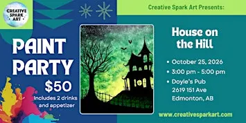 "House on the Hill" Paint Party