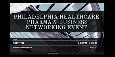 Philadelphia Healthcare, Pharma & Business Networking Event