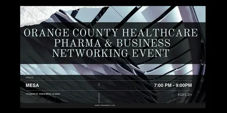 Orange County Healthcare Pharma & Business Networking Event