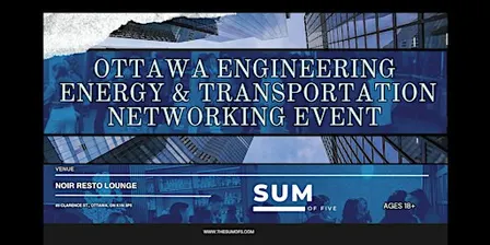 Ottawa Engineering, Energy & Transportation Networking Event