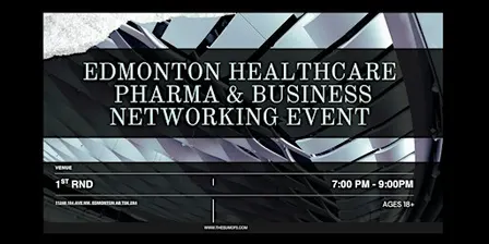 Edmonton Healthcare, Pharma & Business Networking Event