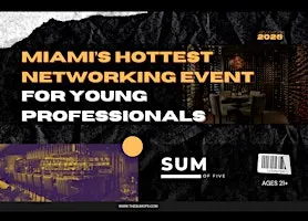 Miami Hottest Networking Event For Young Professionals