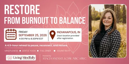 RESTORE: From Burnout To Balance