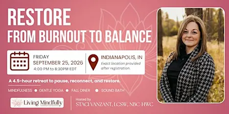 RESTORE: From Burnout To Balance