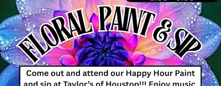 Floral Paint & Sip Night at Taylor's of Houston