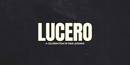 LUCERO Celebration of  R&B