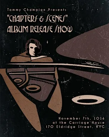 Tommy Champion Presents: "Chapters & Scenes" Album Release Show