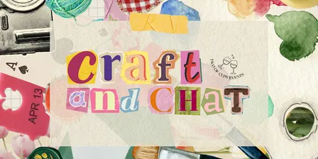 Craft & Chat: Bring-Your-Own-Craft!