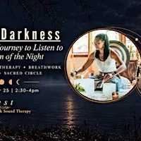 Sacred Darkness: A Sound Bath Journey to Listen to the Wisdom of the Night