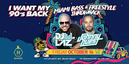 I Want My 90’s  Back: DJ Laz +  DJ Johnny Quest