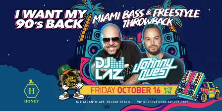 I Want My 90’s Back: DJ Laz + DJ Johnny Quest