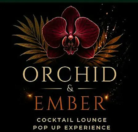 Orchid & Ember Cocktail Bar Pop Up "A new kind of night out"