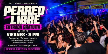 Perreo Libre Guadalajara | Entrada gratuita en Free Spirit