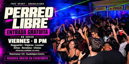 Perreo Libre Guadalajara | Entrada gratuita en Free Spirit