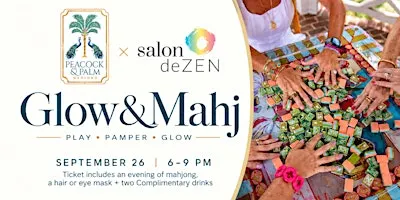 Glow & Mahj: Peacock & Palm × Salon deZen