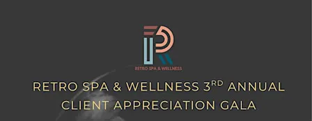 Retro Spa & Wellness 3rd Annual Client Appreciation Gala