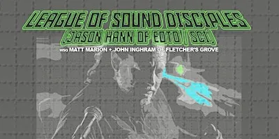 League of Sound Disciples wsg Matt Marion and John Inghram