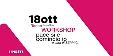 Sermig @ Innesti: pace sì e comincio io