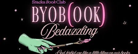 Spooky BYOB(ook) Bedazzling Session @ Stacks Book Club Broadway