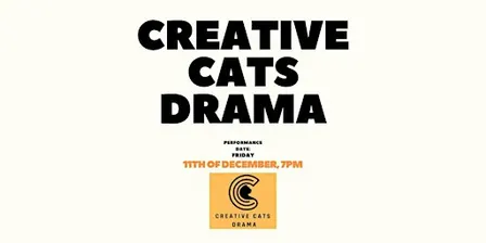 Creative Cats Drama: End of Year Showcase
