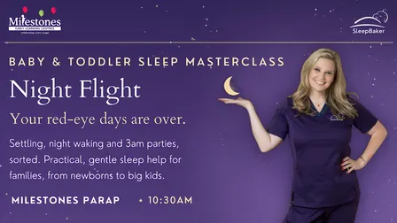 Baby & Toddler Sleep Masterclass At Milestones Parap