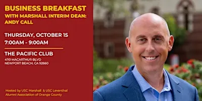 USC MLAA-OC Business Breakfast with Marshall Interim Dean Andy Call