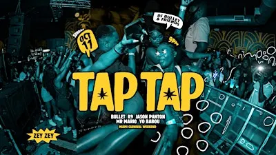 TAP TAP! DJ Bullet + Friends . Kompa, Raboday, Afrobeats + More