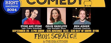 Comedy From Scratch at The Idea Kitchen Best of Westchester Comedy Stand-Up