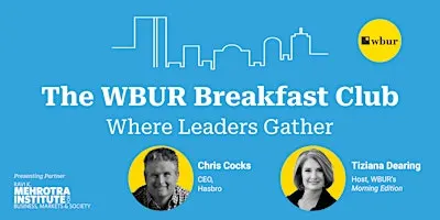 The WBUR Breakfast Club with Hasbro CEO Chris Cocks