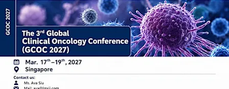 The 3rd Global Clinical Oncology Conference (GCOC 2027)