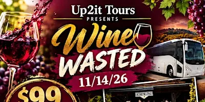 Wine Wasted - Wine Tour November 14