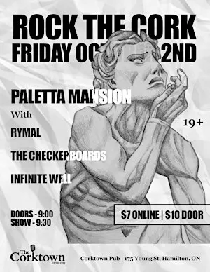 ROCK THE CORK: PALETTA MANSION with RYMAL, THE CHECKERBOARDS, INFINITE WELL