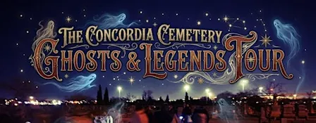 The Concordia Cemetery Ghosts & Legends Tour