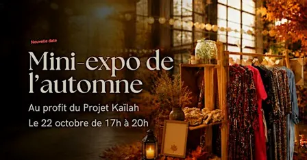 Mini-Expo de l'automne | Au profit du Projet Kaïlah