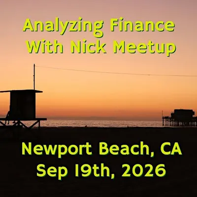 Analyzing Finance with Nick 2026 Newport Beach Summer Meetup