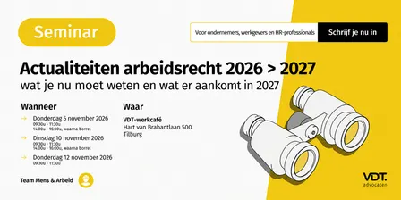 Actualiteiten arbeidsrecht 2026 > 2027