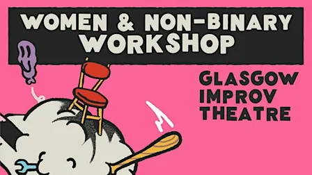 Improv Comedy Workshop for Women and Non-Binary People (Oct)