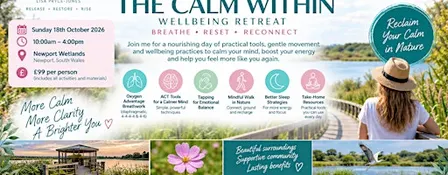 Retreat – The Calm Within, at Newport Wetlands – Sun 18th October 10-4